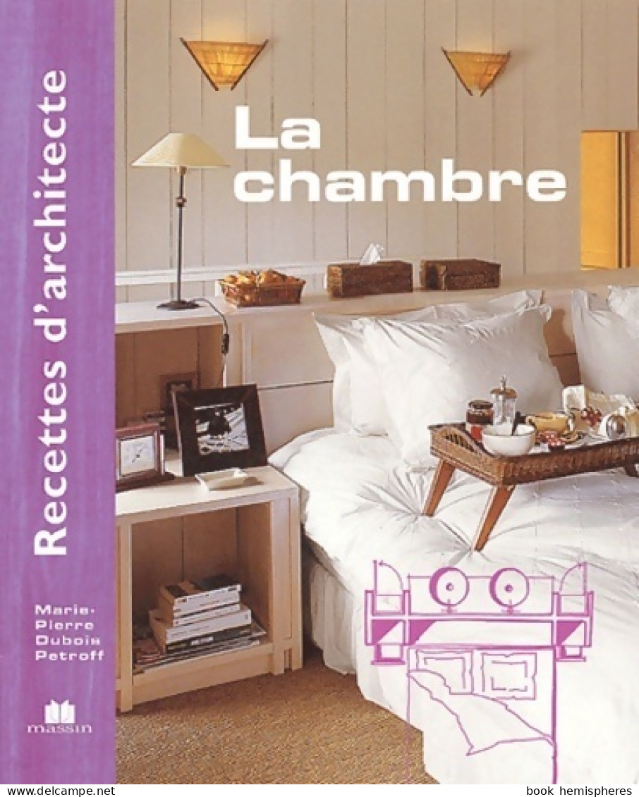 La Chambre (2004) De Marie-Pierre Dubois Petroff - Interieurdecoratie