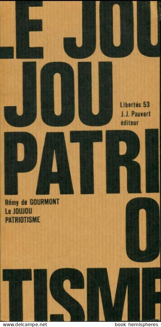 Le Joujou Patriotisme () De Rémy De Gourmont - Politique