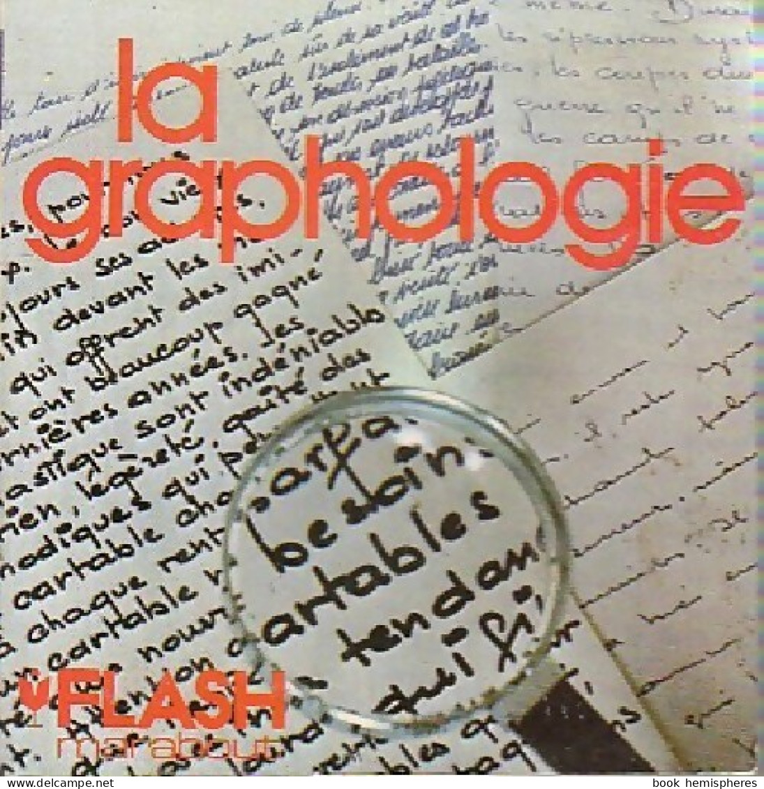 La Graphologie (1972) De Anne-Marie Cobbaert - Sonstige & Ohne Zuordnung