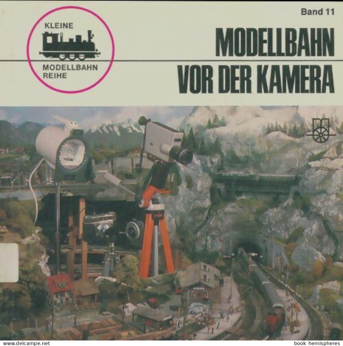 Modellbahn Vor Der Kamera (1972) De Bernd Schmid - Modélisme