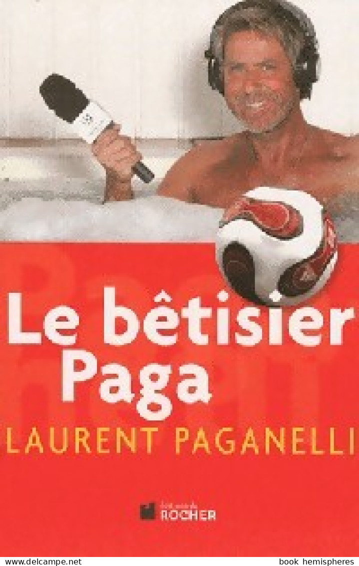 Le Bêtisier Paga (2010) De Laurent Paganelli - Humor