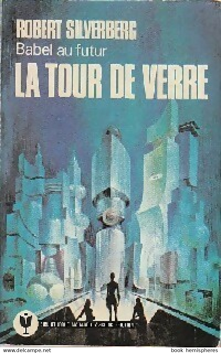La Tour De Verre (1970) De Robert Silverberg - Andere & Zonder Classificatie