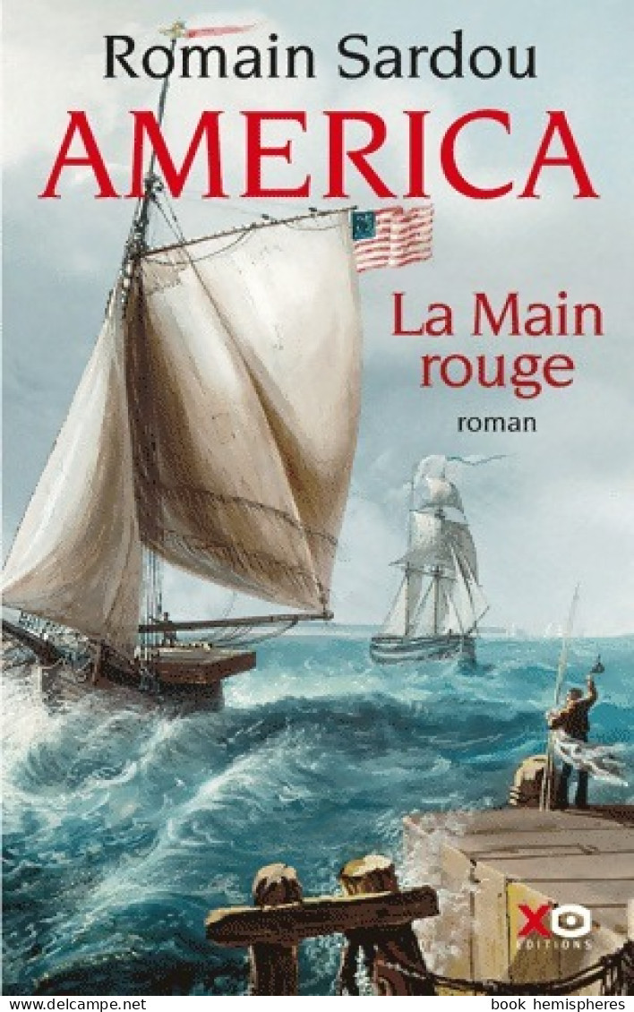 La Main Rouge Tome II : America (2012) De Romain Sardou - Historic