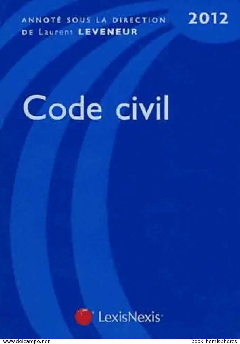 Code Civil 2012 (2011) De Laurent Leveneur - Diritto