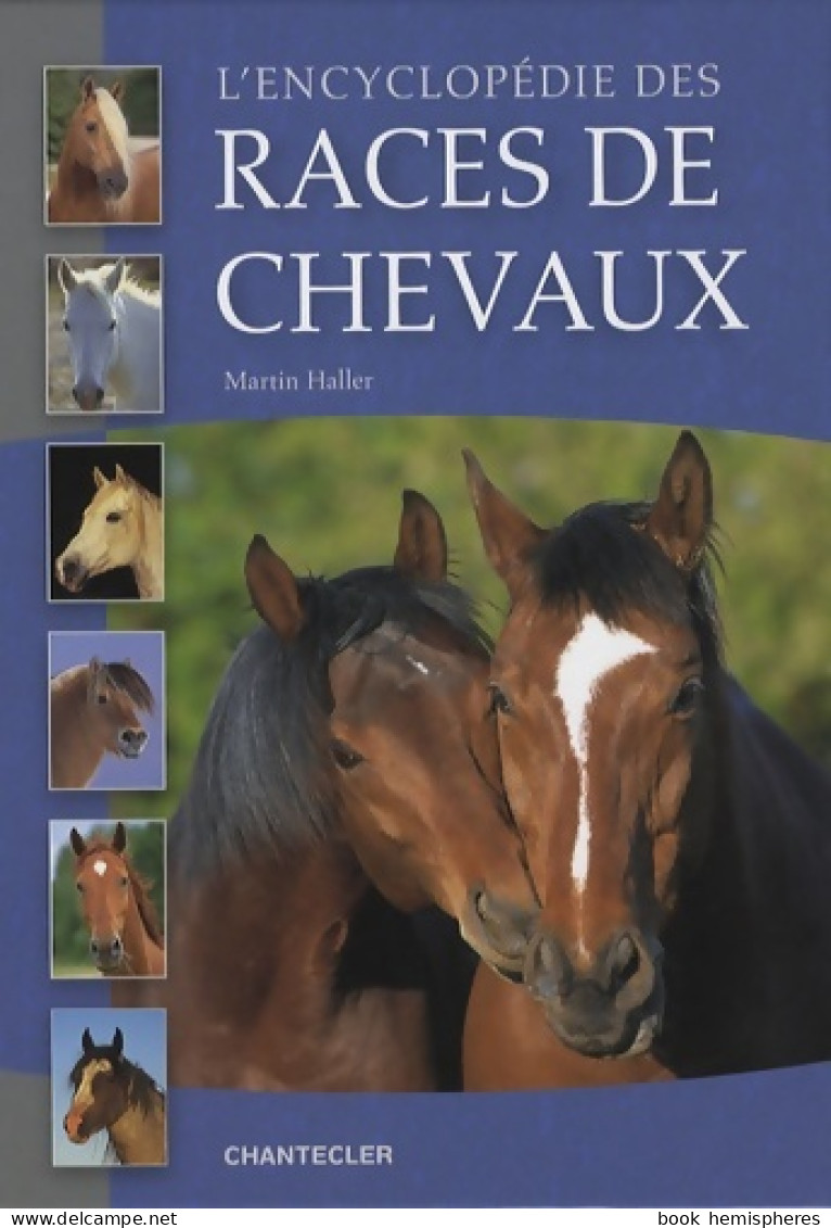 L'encyclopédie Des Races De Chevaux (2007) De Martin Haller - Animaux