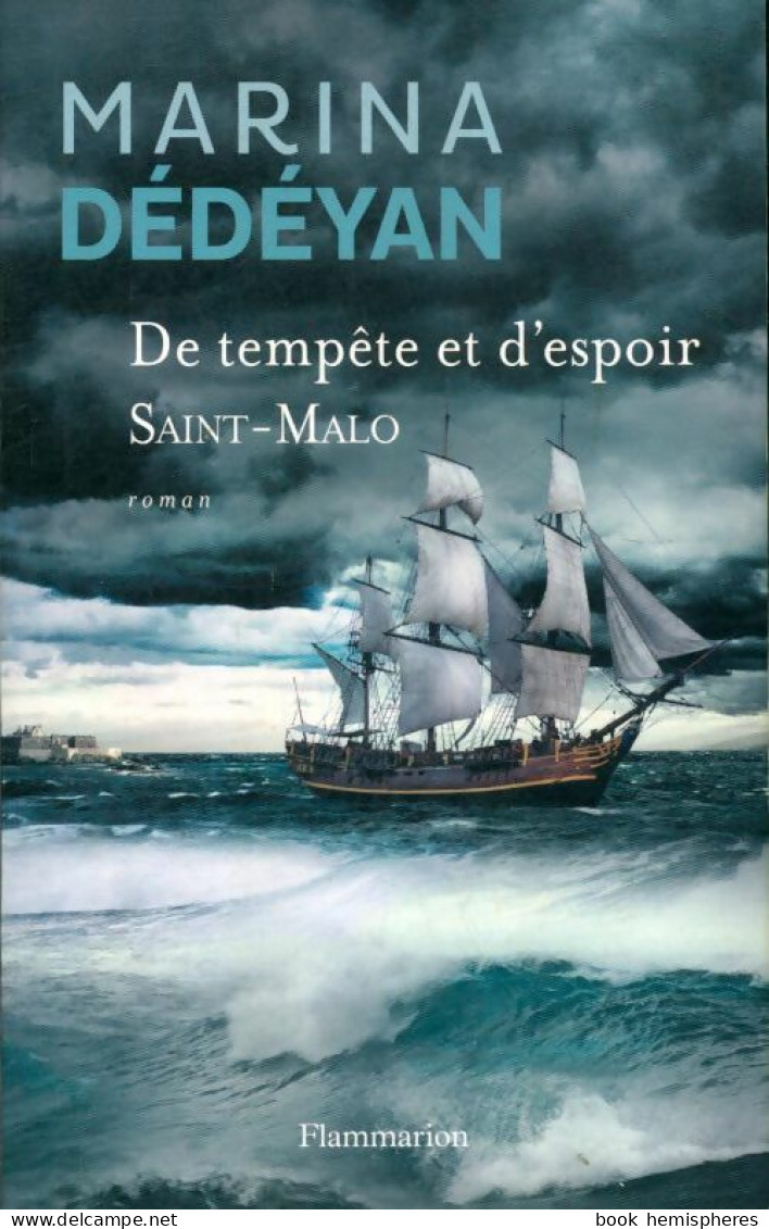 De Tempête Et D'espoir Saint Malo (2013) De Marina Dédéyan - Historisch