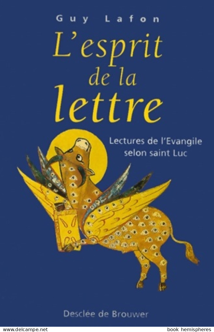 L'esprit De La Lettre : Lecture De L'Evangile De Saint Luc (2001) De Guy Lafon - Religione