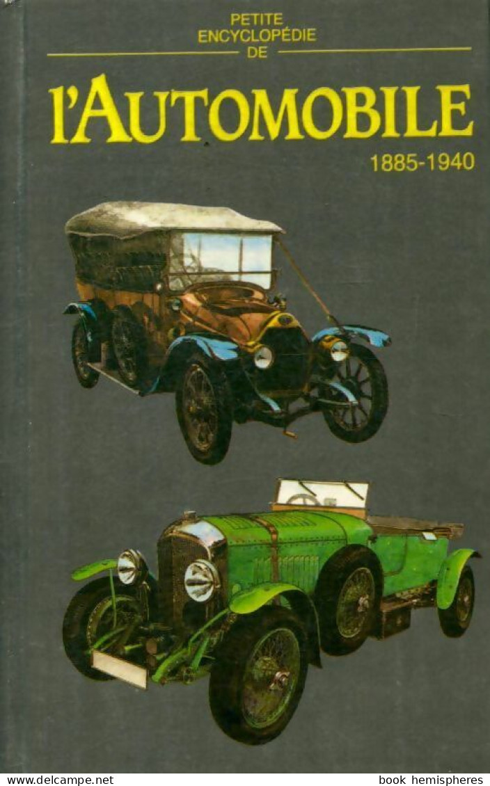 Petite Encyclopédie De L'automobile 1885 - 1940 (1988) De Juraj Porazik - Auto