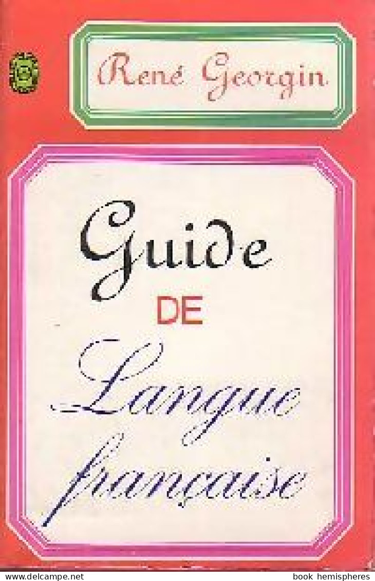 Guide De Langue Française (1969) De René Georgin - Woordenboeken