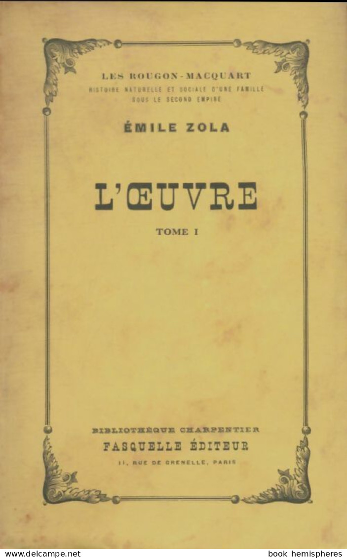 L'oeuvre Tome I (1952) De Emile Zola - Classic Authors