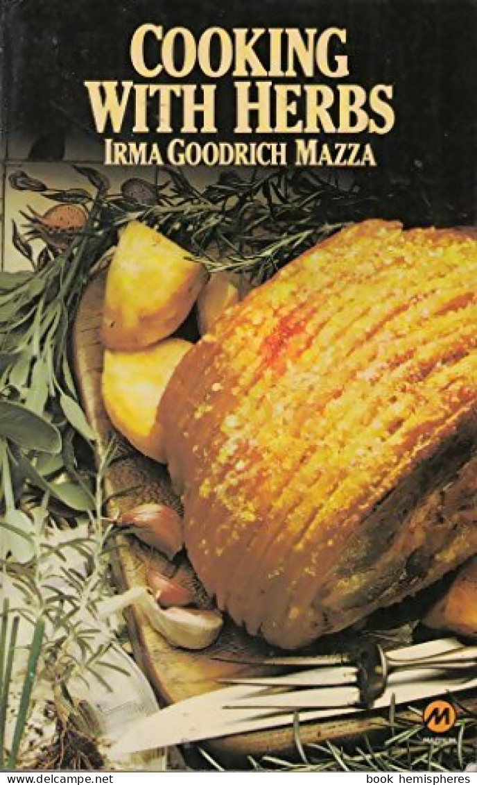 Cooking With Herbs (1977) De Irma Goodrich Mazza - Gastronomia