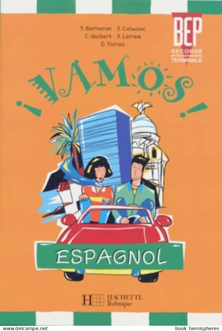 Vamos Espagnol BEP Seconde Professionnelle Terminale. Livre De L'élève (1997) De Berneron - 12-18 Jahre