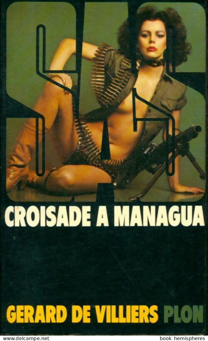 Croisade à Managua (1979) De Gérard De Villiers - Anciens (avant 1960)