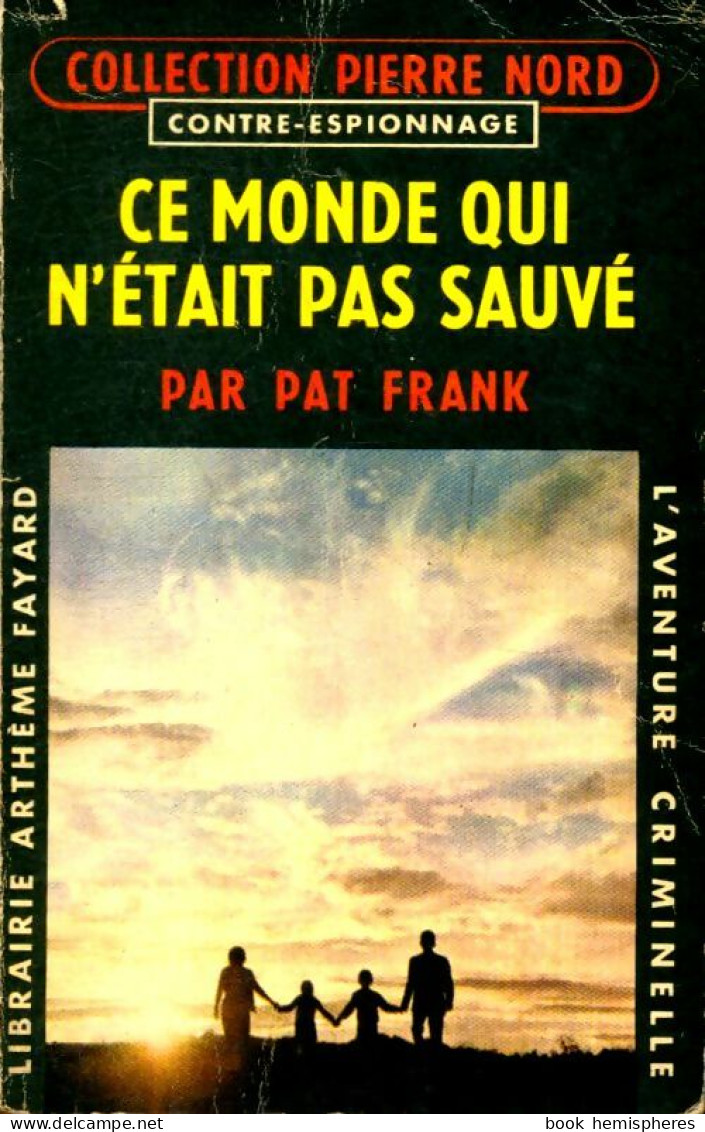 Ce Monde Qui N'était Pas Sauvé (1960) De Pat Frank - Antichi (ante 1960)