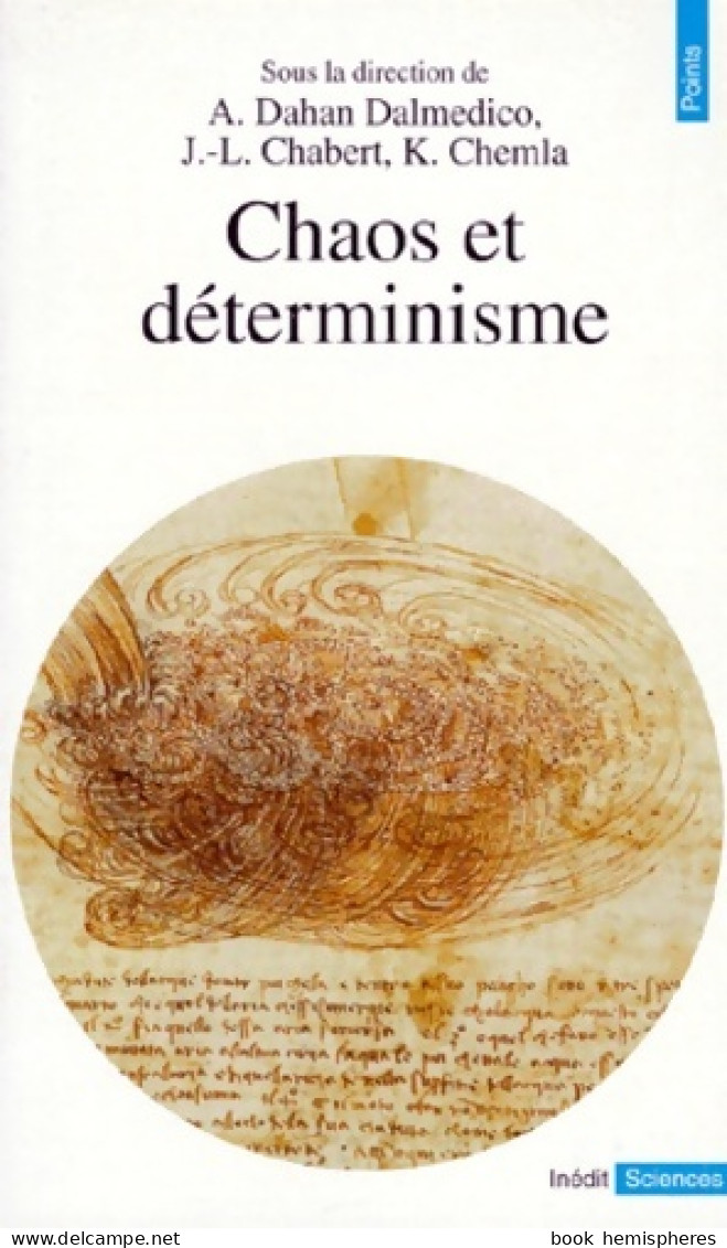 Chaos Et Déterminisme (1992) De Karine Dahan-Dalmedico - Scienza