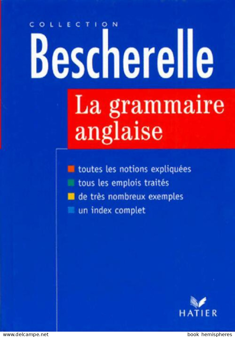 La Grammaire Anglaise (1999) De Michèle Malavieille - Andere & Zonder Classificatie