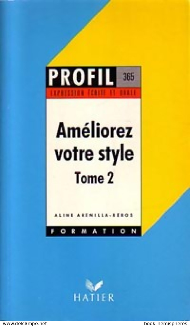 Améliorez Votre Style Tome II (1992) De Aline Arénilla-Béros - Andere & Zonder Classificatie