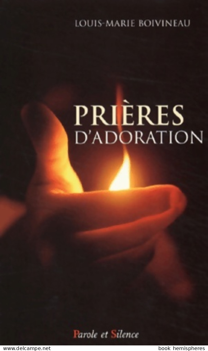 Prières D'adoration (2003) De Louis-Marie Boivineau - Religion