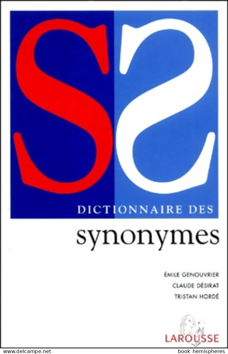 Larousse Dictionnaire Synonyme (2001) De Emile Genouvrier - Sin Clasificación