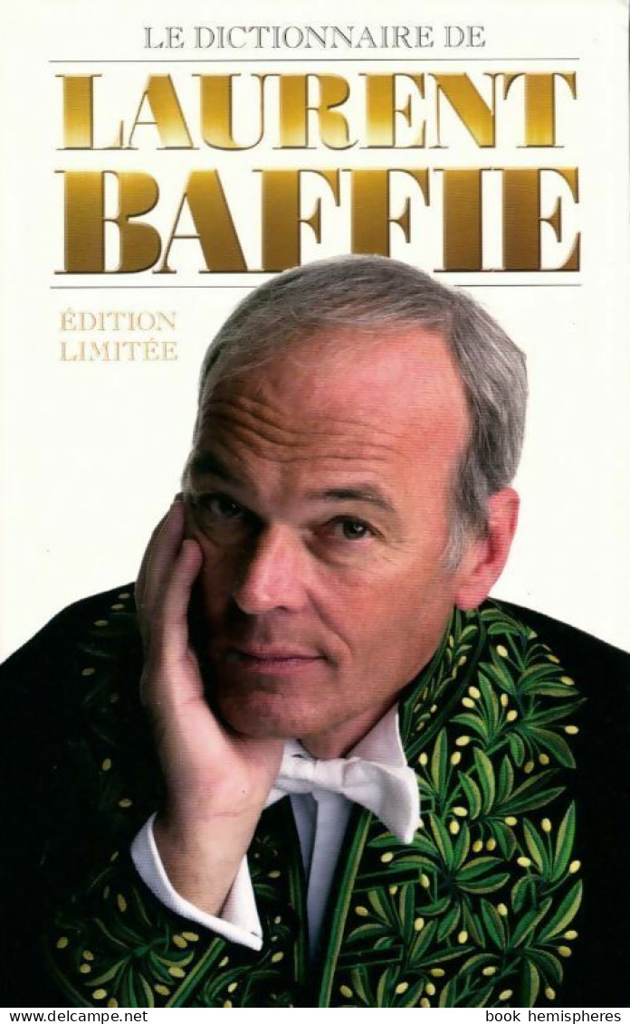 Le Dictionnaire De Laurent Baffie (2013) De Laurent Baffie - Humor