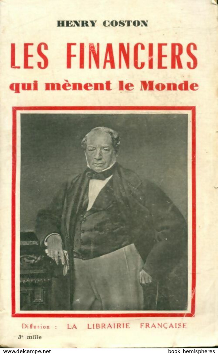 Les Financiers Qui Mènent Le Monde (1955) De Henry Coston - Handel