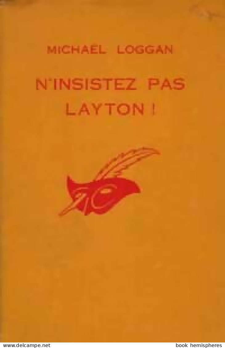 N'insistez Pas, Layton ! (1967) De Michaël Loggan - Altri & Non Classificati