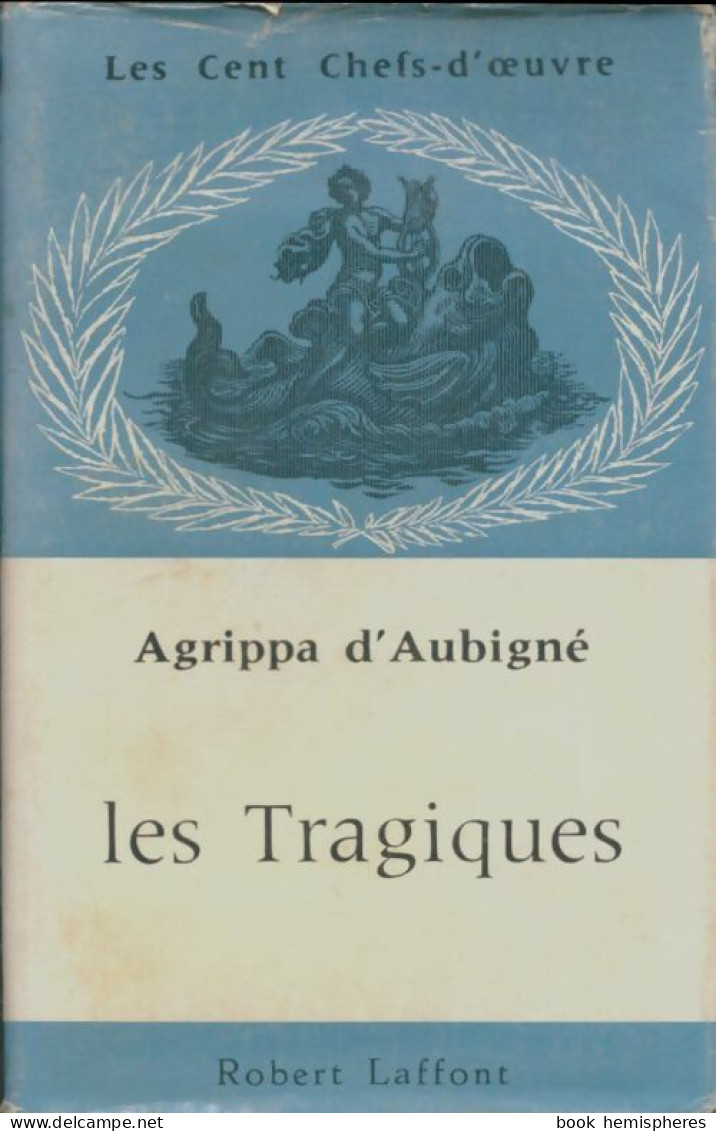 Les Tragiques (1958) De Agrippa D'Aubigné - Otros & Sin Clasificación