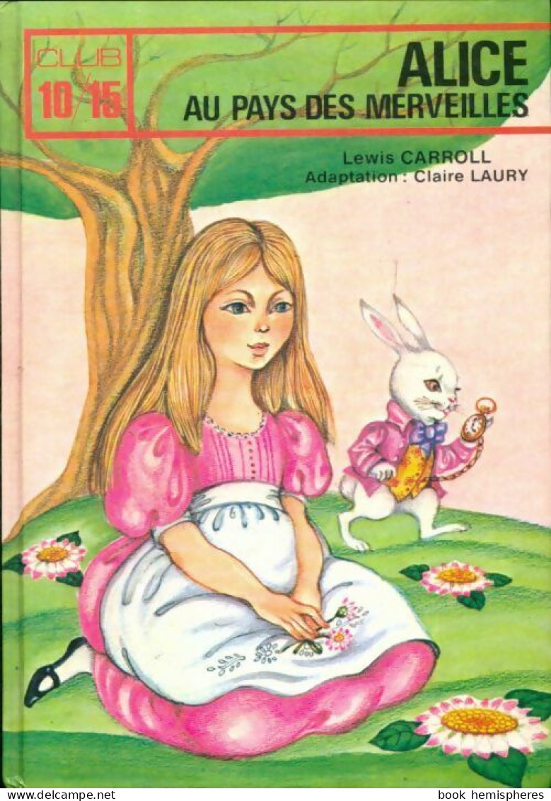 Alice Au Pays Des Merveilles (2000) De Lewis Carroll - Autres & Non Classés