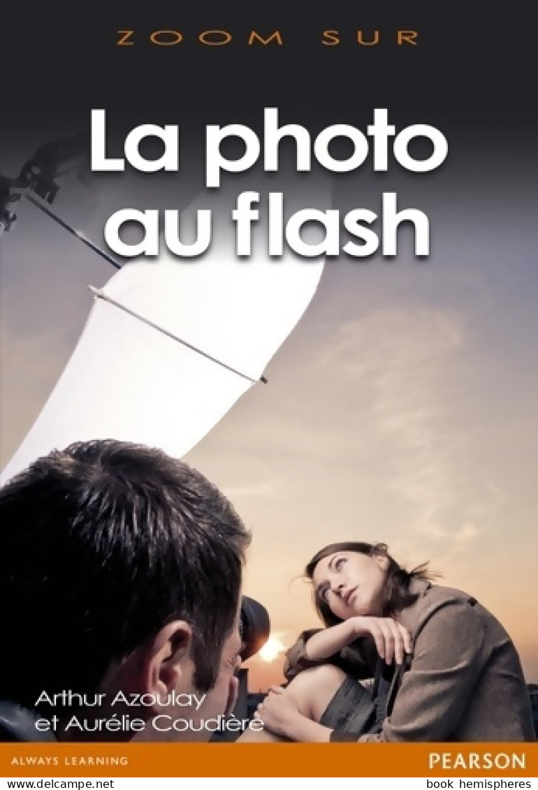 La Photo Au Flash (2011) De Arthur Azoulay - Fotografia