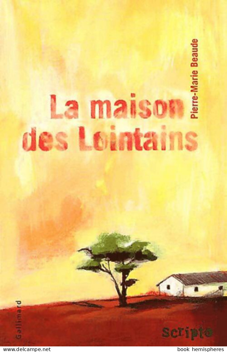 La Maison Des Lointains (2004) De Pierre-Marie Beaude - Otros & Sin Clasificación