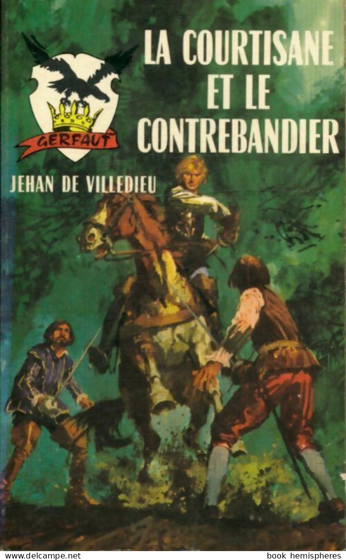 La Courtisane Et Le Contrebandier (1967) De Jehan De Villedieu - Historisch