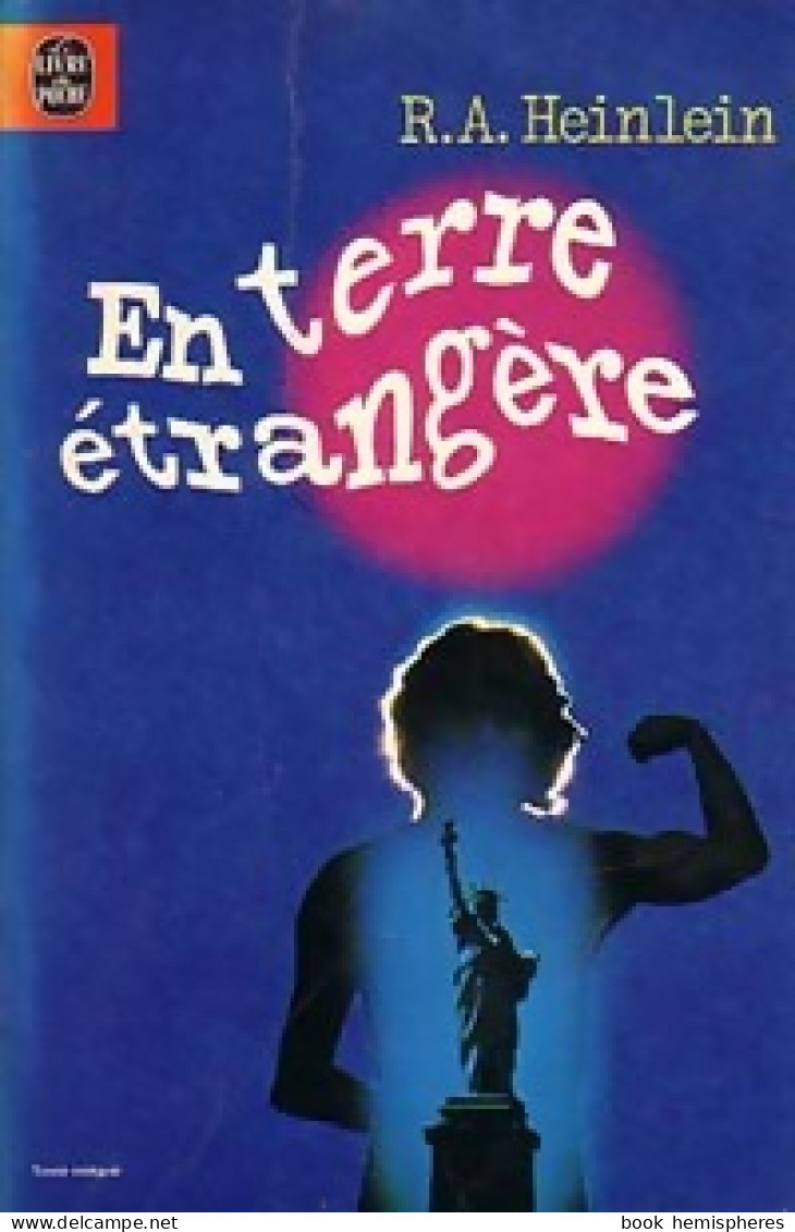 En Terre étrangère (1979) De Robert Anson Heinlein - Sonstige & Ohne Zuordnung