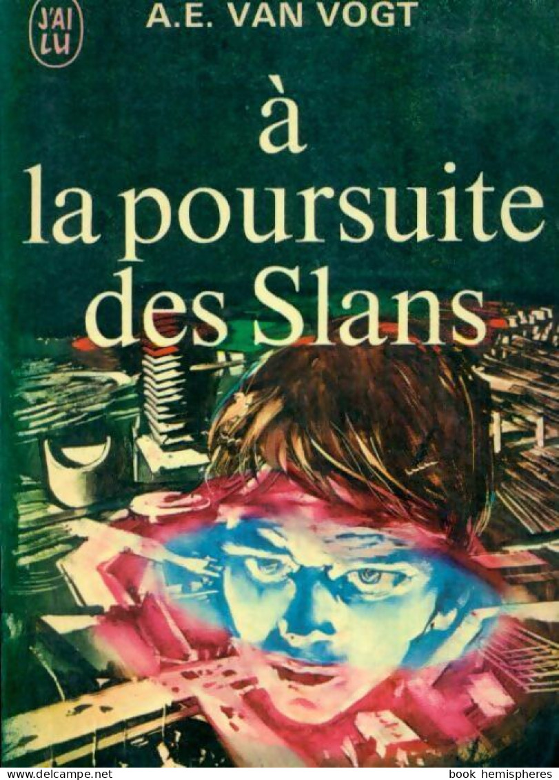 A La Poursuite Des Slans (1971) De Alfred Elton Van Vogt - Altri & Non Classificati
