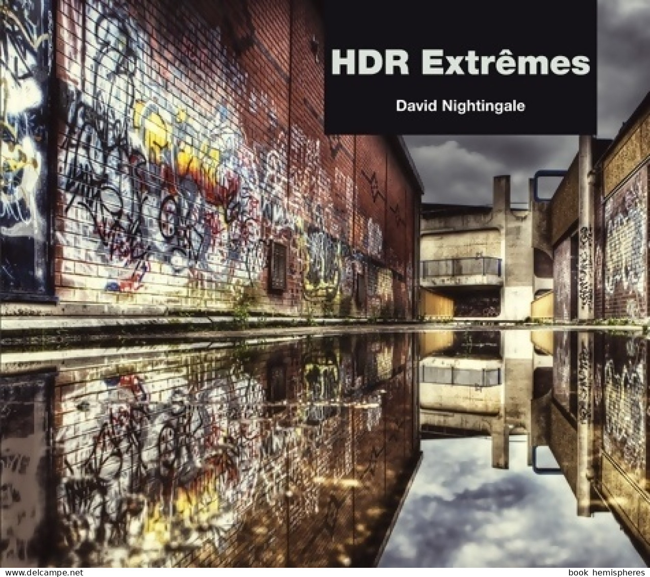 Hdr Extrêmes (2010) De David Nightingale - Photographie