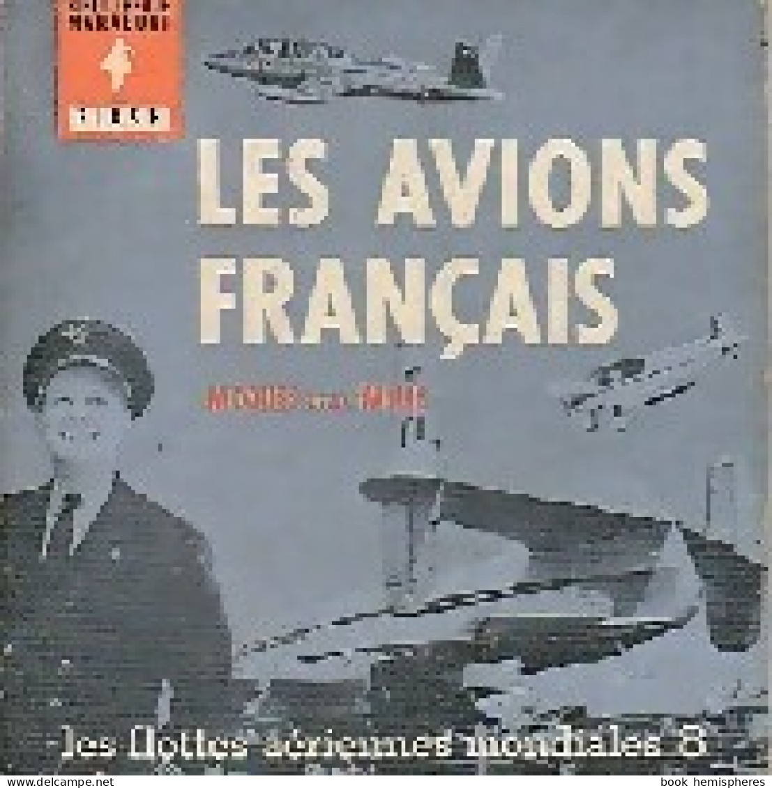 Les Avions Français (1962) De Jacques Della Faille - Vliegtuig