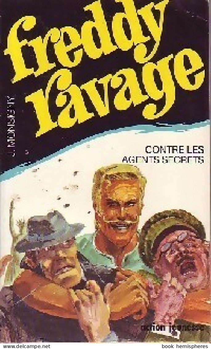 Freddy Ravage Contre Les Agents Secrets (1976) De Jacqueline Monsigny - Antiguos (Antes De 1960)