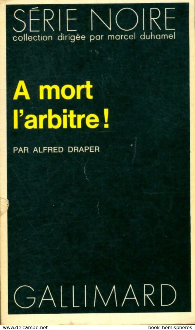 A Mort L'arbitre ! (1973) De Alfred Draper - Sonstige & Ohne Zuordnung