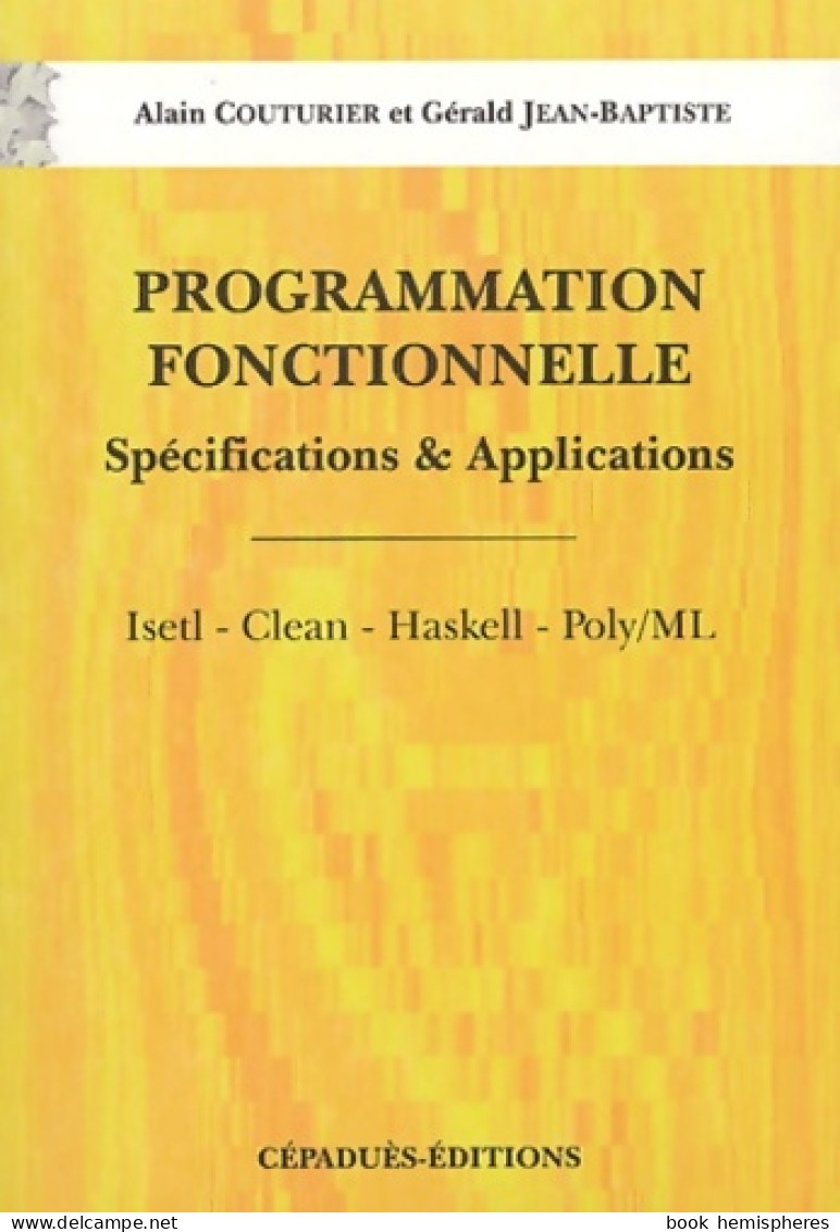 Programmation Fonctionnelle : Spécifications & Applications (2003) De Alain Couturier - Informatica