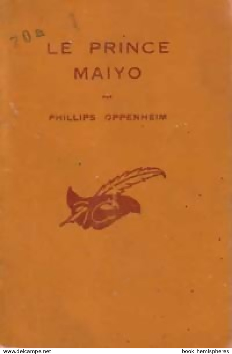 Le Prince Maïyo (1935) De Philips E. Oppenheim - Autres & Non Classés