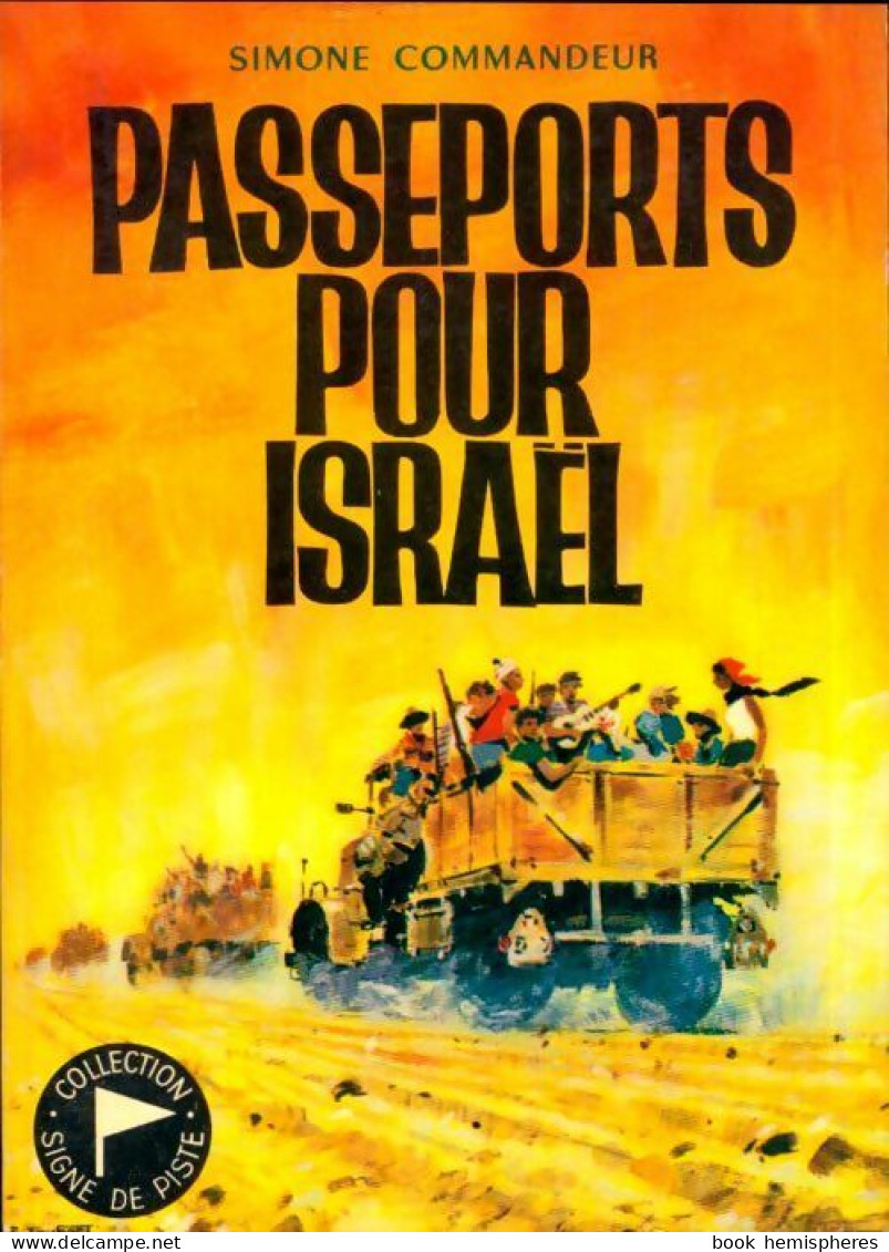 Passeports Pour Israël (1965) De Simone Commandeur - Otros & Sin Clasificación