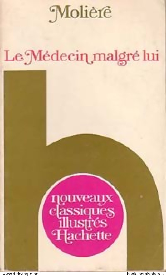 Le Médecin Malgré Lui (1976) De Molière - Andere & Zonder Classificatie