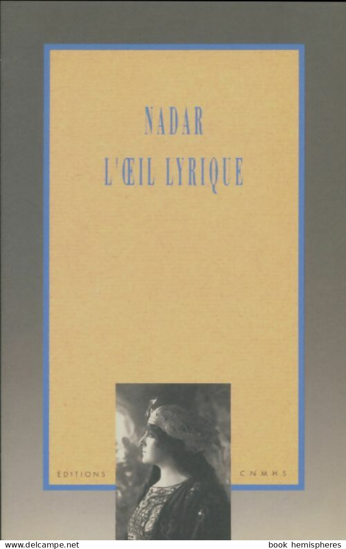 Nadar : L'oeil Lyrique (1992) De Anne Collectif ; Alligorides - Art