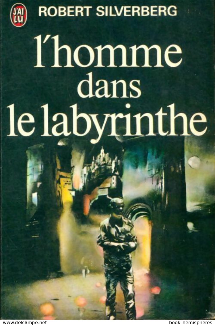 L'homme Dans Le Labyrinthe (1973) De Robert Silverberg - Sonstige & Ohne Zuordnung