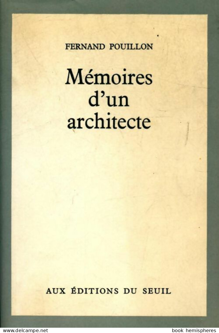 Mémoires D'un Architecte (1968) De Fernand Pouillon - Arte