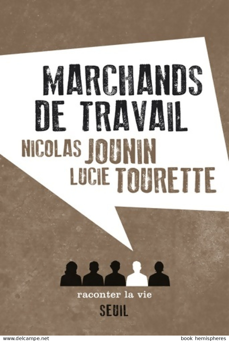 Marchands De Travail (2014) De Nicolas Jounin - Scienza