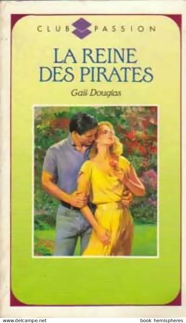 La Reine Des Pirates (1990) De Gail Douglas - Romantique