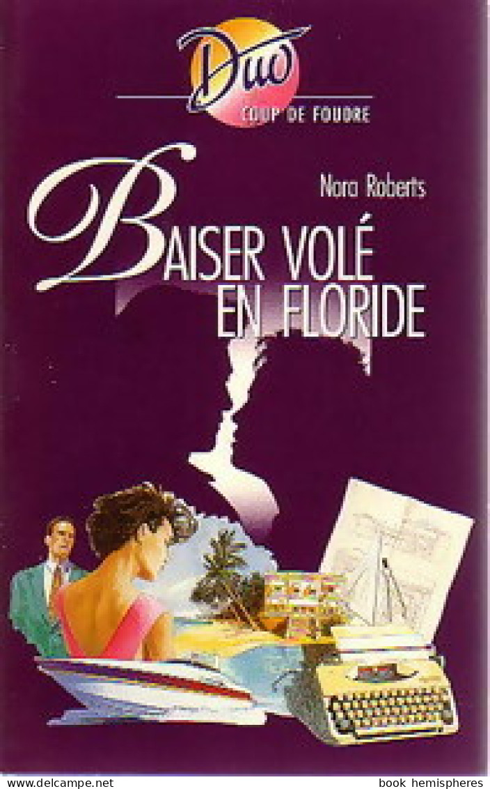 Baiser Volé En Floride (1989) De Nora Roberts - Romantik