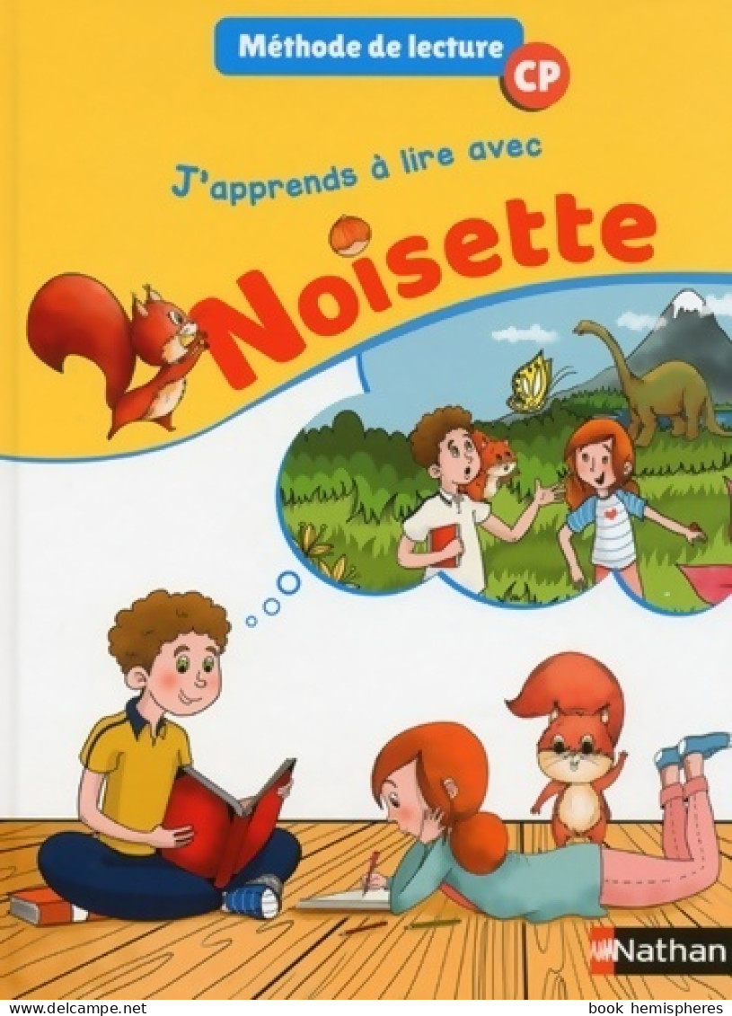 J'apprends à Lire Avec Noisette CP (2018) De Isabelle Savy - 6-12 Jahre