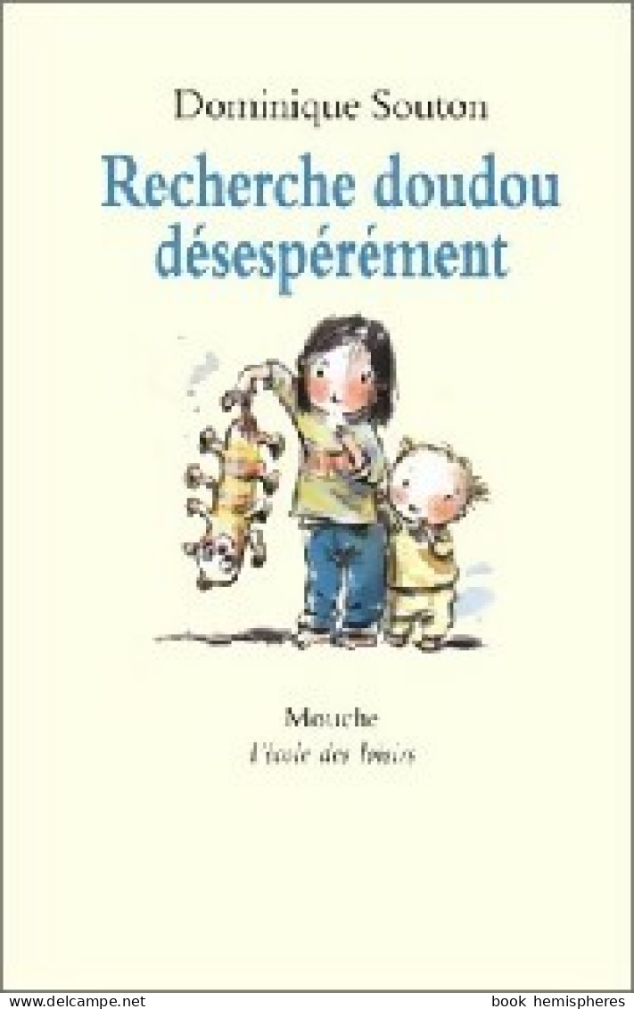 Recherche Doudou Désespérément (1999) De Dominique Souton - Otros & Sin Clasificación