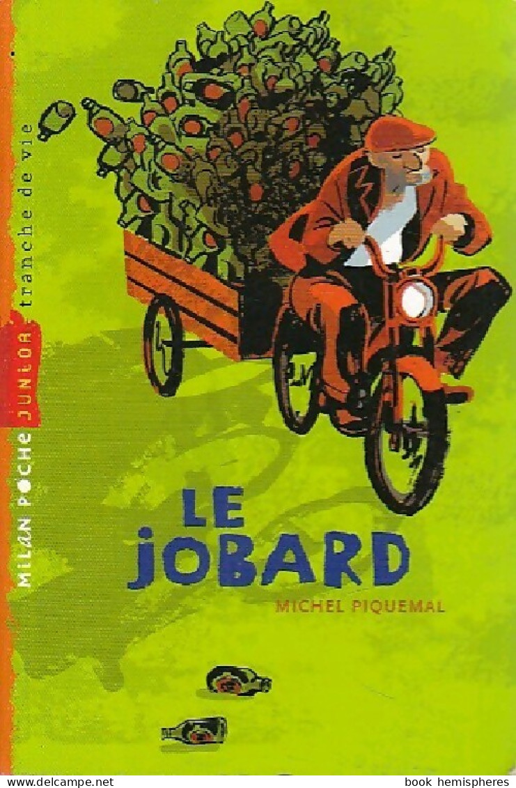 Le Jobard (2012) De Michel Piquemal - Altri & Non Classificati